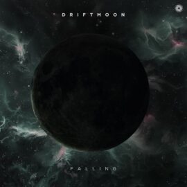 DRIFTMOON’S “FALLING”, A MASTERPIECE REFLECTING ON WHAT IS ABOUT TO COME