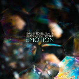 MHAMMED EL ALAMI, ERICSSON & EGGSTA PRESENT THEIR NEW SINGLE “EMOTION”