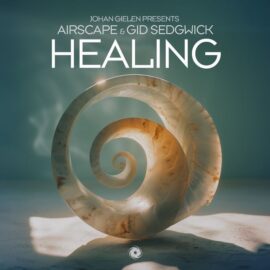 JOHAN GIELEN PRESENTS AIRSCAPE & GID SEDGWICK – HEALING