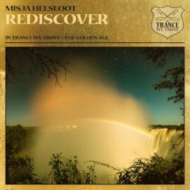 MISJA HELSLOOT RETURNS TO IN TRANCE WE TRUST WITH “REDISCOVER”