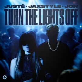 JUSTĖ, JAXSTYLE & JON RELEASE 2025 VERSION OF RE-SURFACING VIRAL SENSATION ‘TURN THE LIGHTS OFF’ JUSTĖ, JAXSTYLE & JON RELEASE 2025 VERSION OF RE-SURFACING VIRAL SENSATION ‘TURN THE LIGHTS OFF’